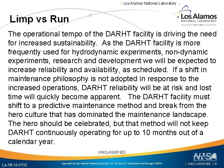 | Los Alamos National Laboratory | Limp vs Run The operational tempo of the