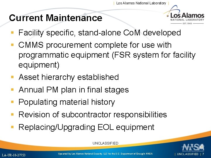 | Los Alamos National Laboratory | Current Maintenance § Facility specific, stand-alone Co. M