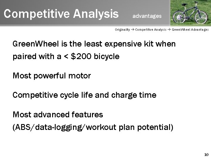 Competitive Analysis advantages Originality Competitive Analysis Green. Wheel Advantages Green. Wheel is the least
