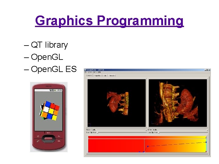 Graphics Programming – QT library – Open. GL ES 