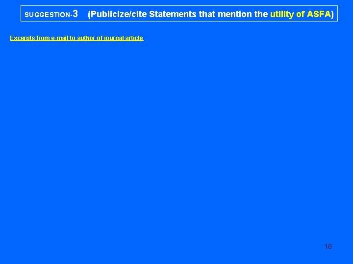 SUGGESTION-3 (Publicize/cite Statements that mention the utility of ASFA) Excerpts from e-mail to author