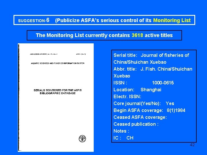 SUGGESTION-6 (Publicize ASFA’s serious control of its Monitoring List The Monitoring List currently contains