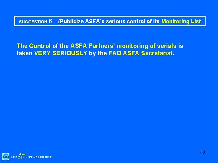 SUGGESTION-6 (Publicize ASFA’s serious control of its Monitoring List The Control of the ASFA