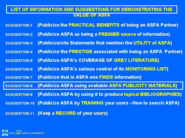 LIST OF INFORMATION AND SUGGESTIONS FOR DEMONSTRATING THE VALUE OF ASFA SUGGESTION-1 (Publicize the