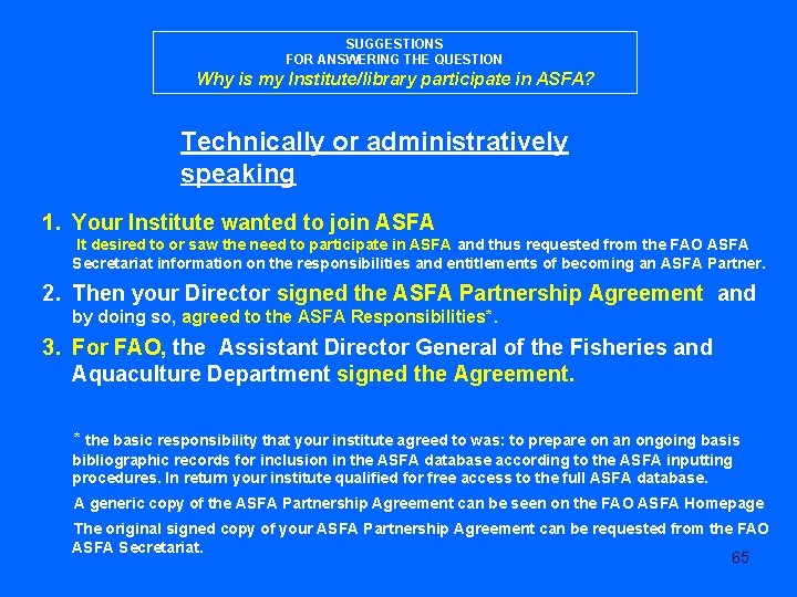 SUGGESTIONS FOR ANSWERING THE QUESTION Why is my Institute/library participate in ASFA? Technically or