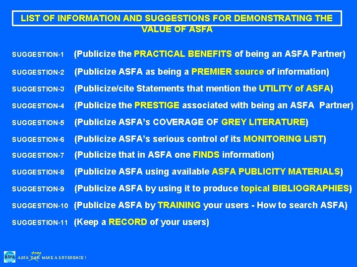 LIST OF INFORMATION AND SUGGESTIONS FOR DEMONSTRATING THE VALUE OF ASFA SUGGESTION-1 (Publicize the