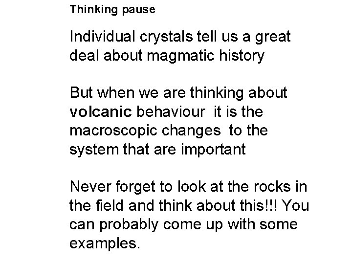 Thinking pause Individual crystals tell us a great deal about magmatic history But when