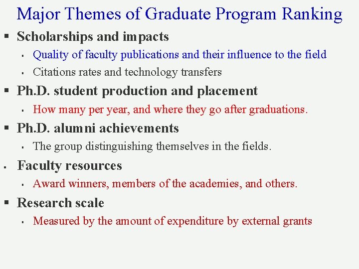 Major Themes of Graduate Program Ranking § Scholarships and impacts § § Quality of Major Themes of Graduate Program Ranking § Scholarships and impacts § § Quality of