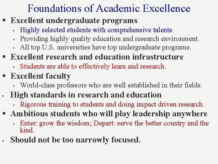 Foundations of Academic Excellence § Excellent undergraduate programs § § § Highly selected students Foundations of Academic Excellence § Excellent undergraduate programs § § § Highly selected students