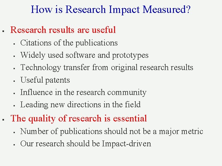 How is Research Impact Measured? § Research results are useful § § § § How is Research Impact Measured? § Research results are useful § § § §