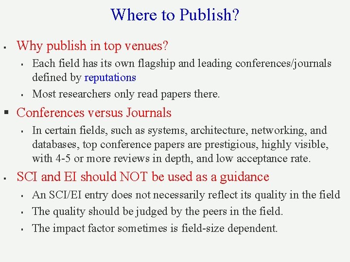 Where to Publish? § Why publish in top venues? § § Each field has Where to Publish? § Why publish in top venues? § § Each field has