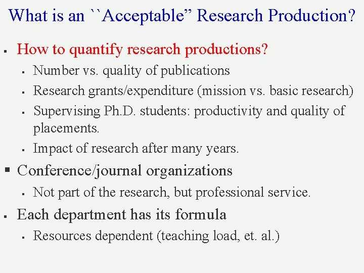 What is an ``Acceptable” Research Production? § How to quantify research productions? § § What is an ``Acceptable” Research Production? § How to quantify research productions? § §