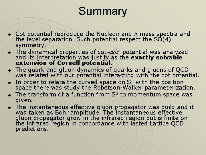 Summary u u u Cot potential reproduce the Nucleon and D mass spectra and Summary u u u Cot potential reproduce the Nucleon and D mass spectra and