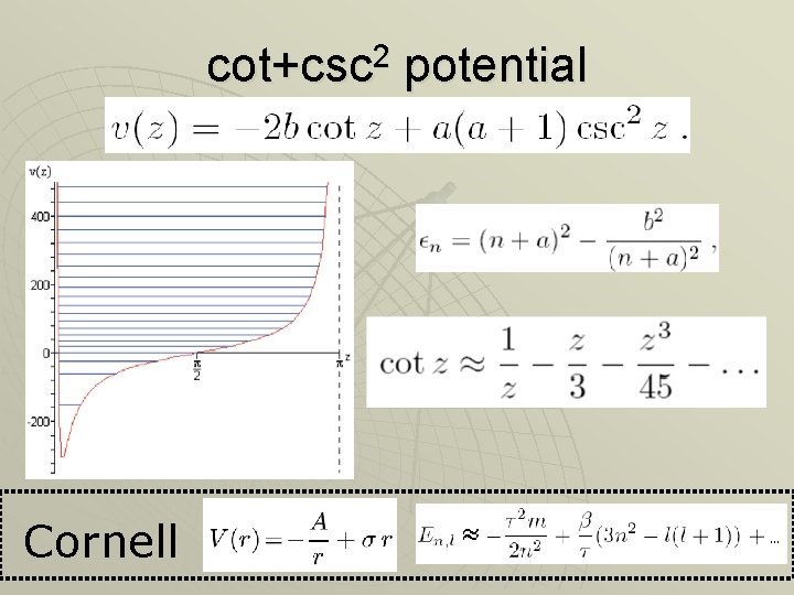 cot+csc 2 potential Cornell cot+csc 2 potential Cornell