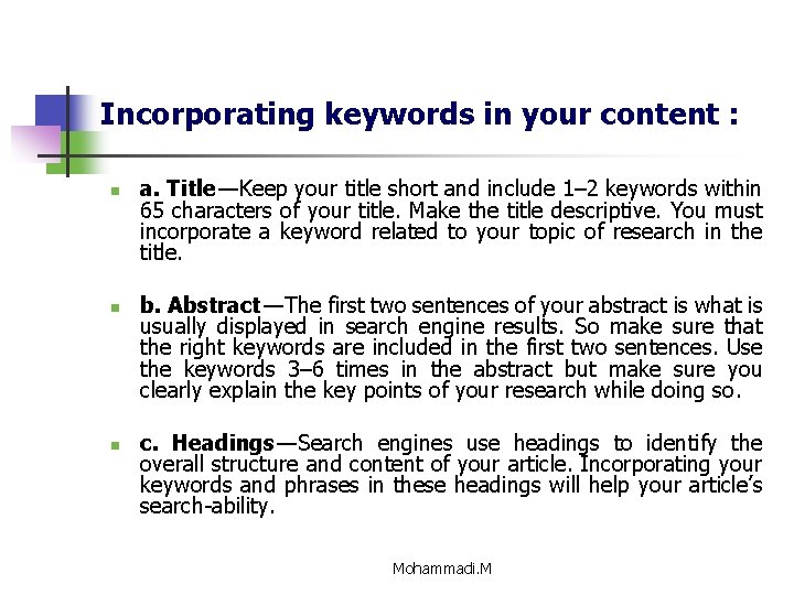 Incorporating keywords in your content : n n n a. Title — Keep your title short