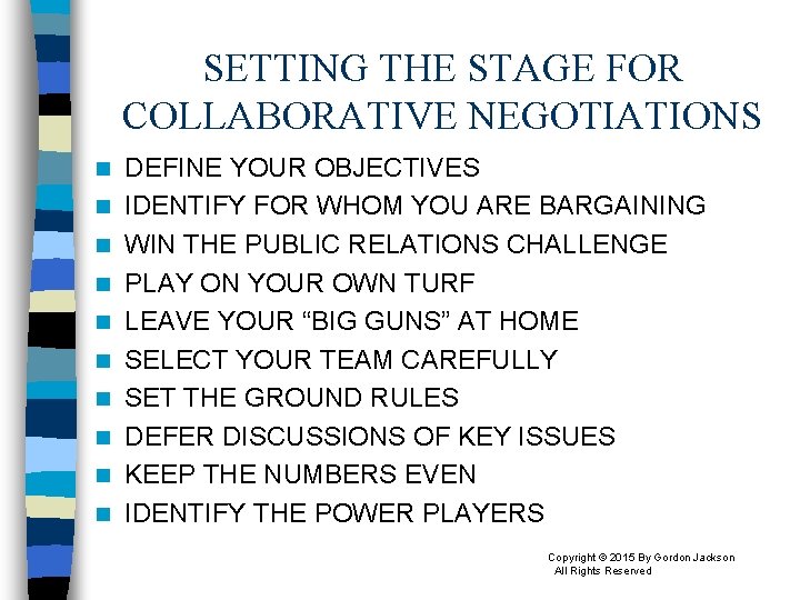SETTING THE STAGE FOR COLLABORATIVE NEGOTIATIONS n n n n n DEFINE YOUR OBJECTIVES