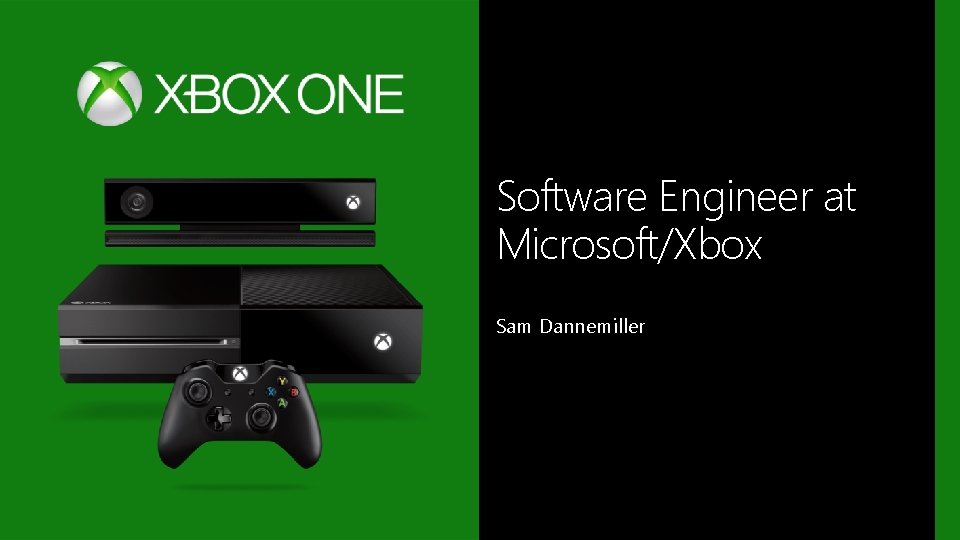 Software Engineer at Microsoft/Xbox Sam Dannemiller 