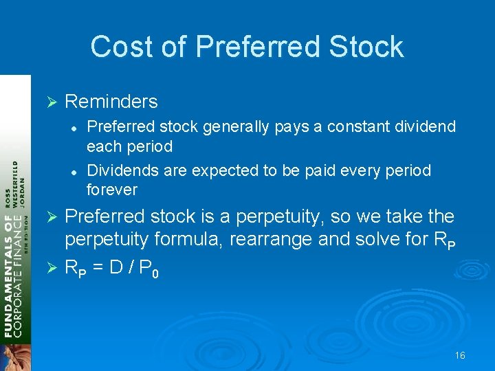 Cost of Preferred Stock Ø Reminders l l Preferred stock generally pays a constant