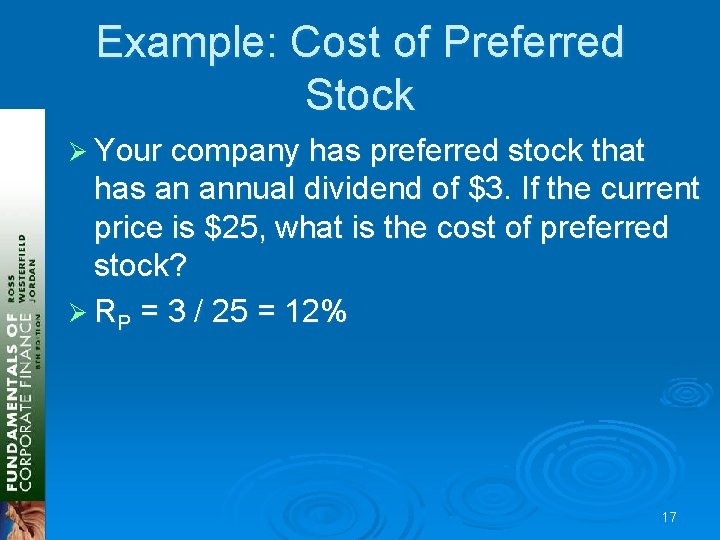 Example: Cost of Preferred Stock Ø Your company has preferred stock that has an