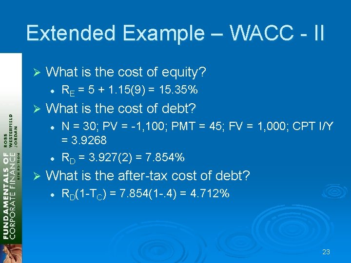 Extended Example – WACC - II Ø What is the cost of equity? l