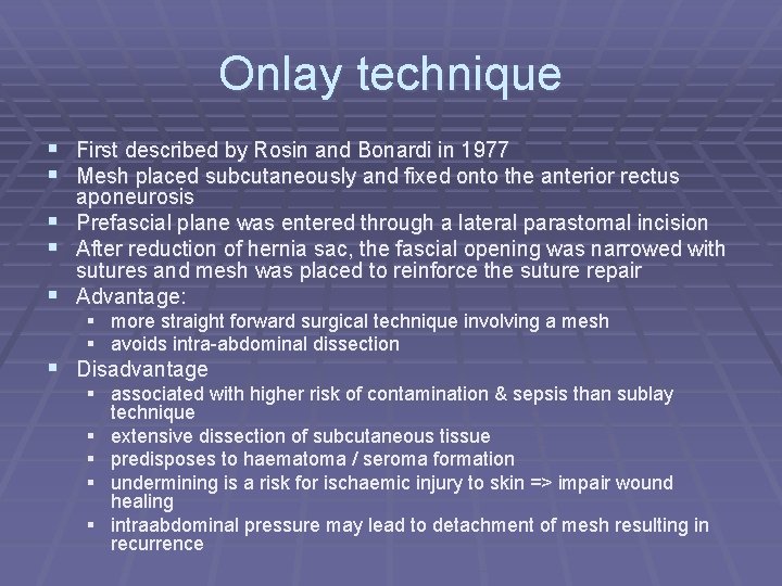 Onlay technique § First described by Rosin and Bonardi in 1977 § Mesh placed