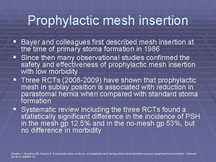 Prophylactic mesh insertion § Bayer and colleagues first described mesh insertion at § §