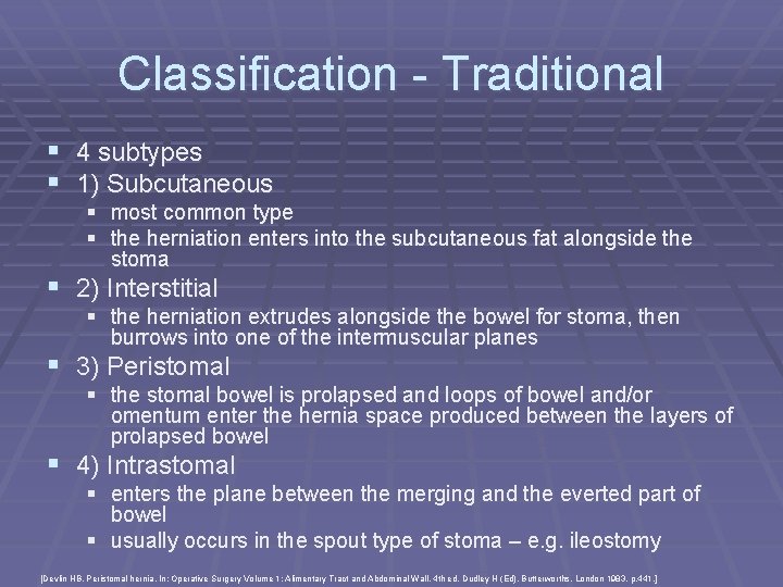 Classification - Traditional § 4 subtypes § 1) Subcutaneous § most common type §