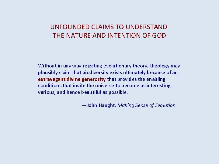 UNFOUNDED CLAIMS TO UNDERSTAND THE NATURE AND INTENTION OF GOD Without in any way