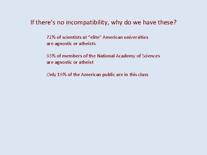 If there’s no incompatibility, why do we have these? 72% of scientists at “elite”