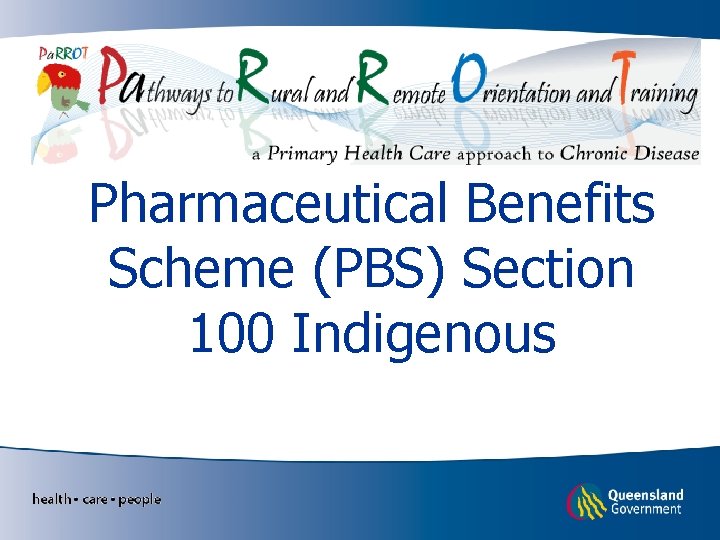 Pharmaceutical Benefits Scheme (PBS) Section 100 Indigenous 