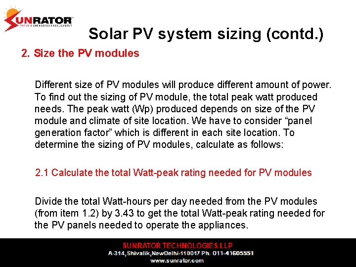 Solar PV system sizing (contd. ) 2. Size the PV modules Different size of