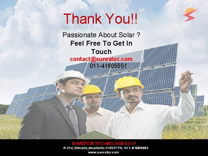 Thank You!! Passionate About Solar ? Feel Free To Get In Touch contact@sunrator. com