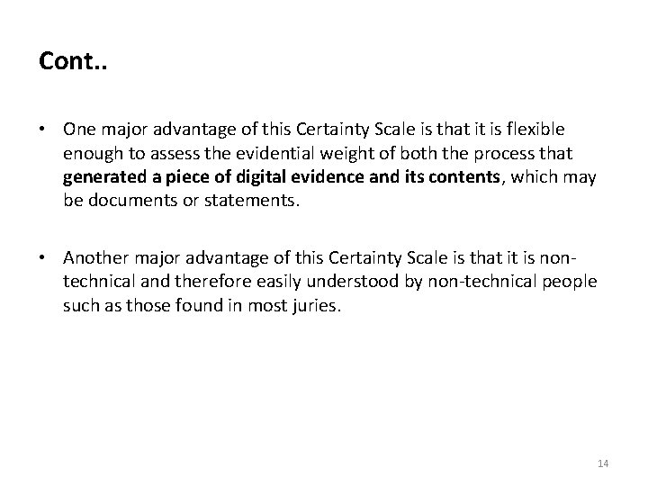 Cont. . • One major advantage of this Certainty Scale is that it is