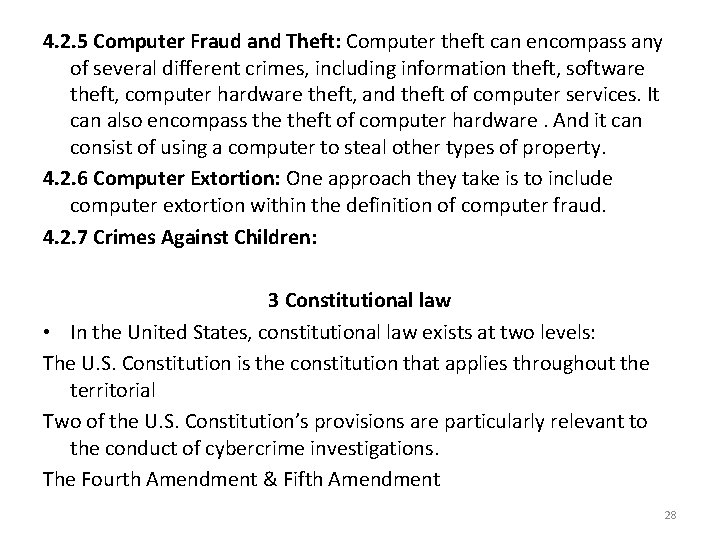 4. 2. 5 Computer Fraud and Theft: Computer theft can encompass any of several
