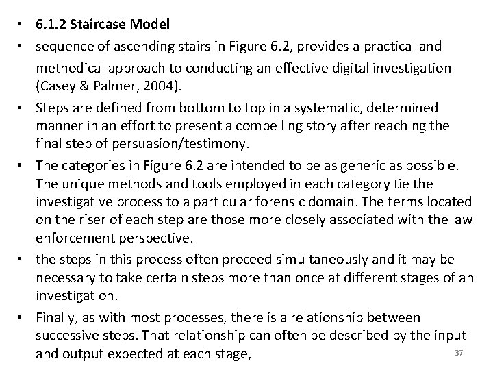  • 6. 1. 2 Staircase Model • sequence of ascending stairs in Figure