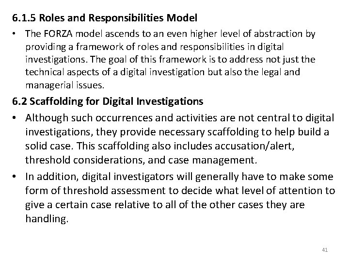 6. 1. 5 Roles and Responsibilities Model • The FORZA model ascends to an