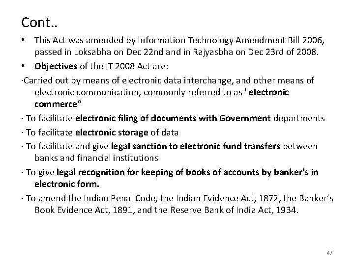 Cont. . • This Act was amended by Information Technology Amendment Bill 2006, passed
