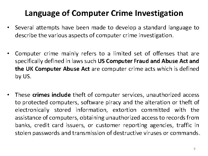 Language of Computer Crime Investigation • Several attempts have been made to develop a