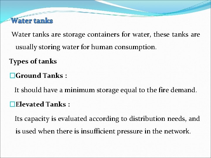 Water tanks are storage containers for water, these tanks are usually storing water for