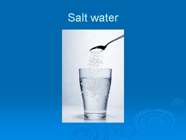 Salt water 