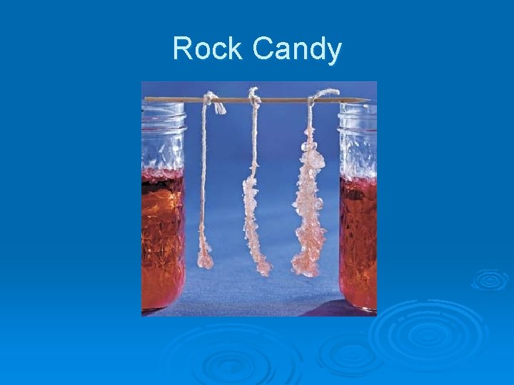 Rock Candy 