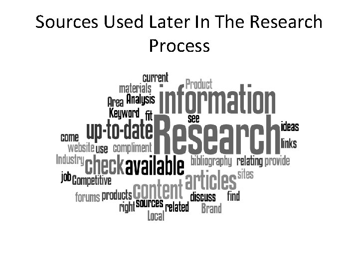 Sources Used Later In The Research Process Sources Used Later In The Research Process
