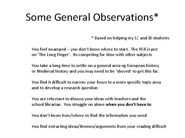 Some General Observations* * Based on helping my LC and IB students You feel Some General Observations* * Based on helping my LC and IB students You feel