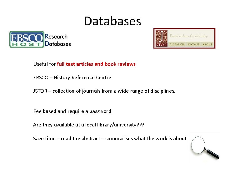Databases Useful for full text articles and book reviews EBSCO – History Reference Centre Databases Useful for full text articles and book reviews EBSCO – History Reference Centre