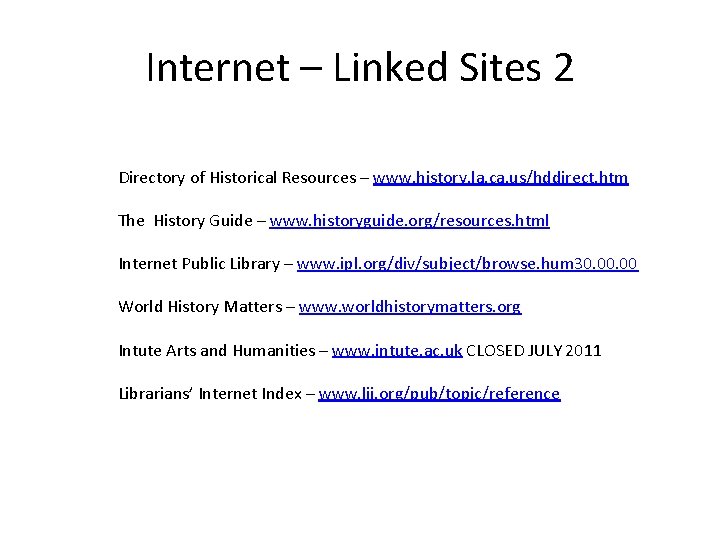 Internet – Linked Sites 2 Directory of Historical Resources – www. history. la. ca. Internet – Linked Sites 2 Directory of Historical Resources – www. history. la. ca.