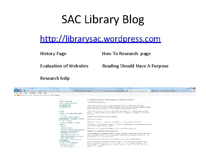 SAC Library Blog http: //librarysac. wordpress. com History Page How To Research page Evaluation SAC Library Blog http: //librarysac. wordpress. com History Page How To Research page Evaluation