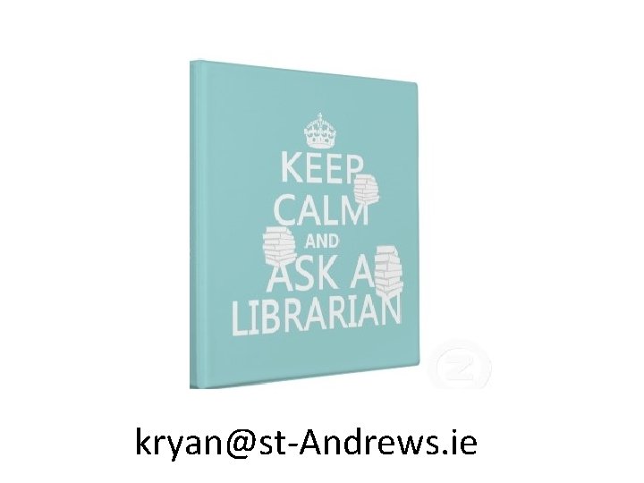 kryan@st-Andrews. ie kryan@st-Andrews. ie