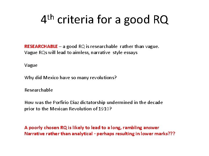 4 th criteria for a good RQ RESEARCHABLE – a good RQ is researchable 4 th criteria for a good RQ RESEARCHABLE – a good RQ is researchable