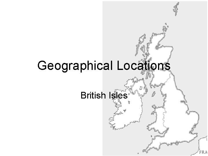 Geographical Locations British Isles 