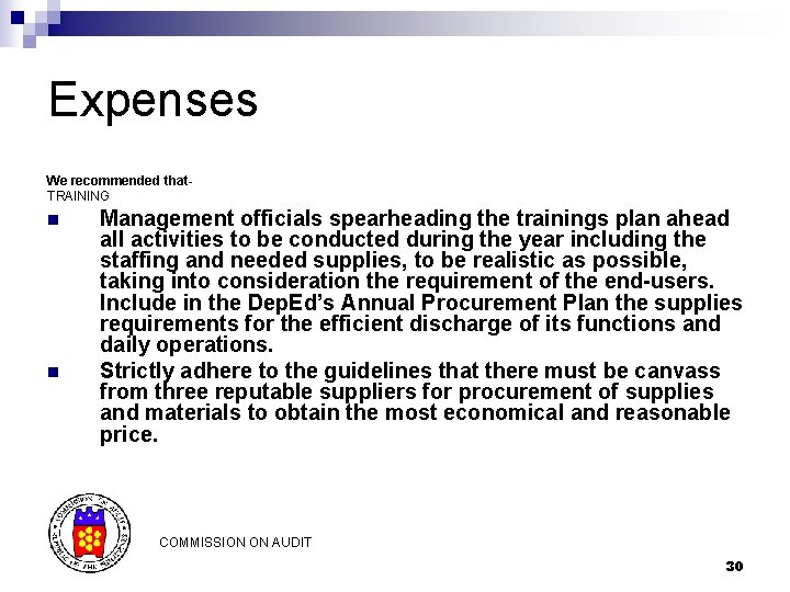 Expenses We recommended that. TRAINING n n Management officials spearheading the trainings plan ahead Expenses We recommended that. TRAINING n n Management officials spearheading the trainings plan ahead